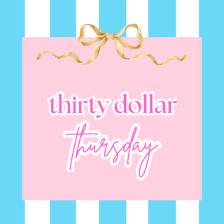 Thirty Dollar Thursday