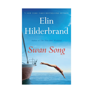 Elin Hilderbrand: Swan Song • Hardback