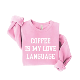 Coffee Is My Love Language Crewneck